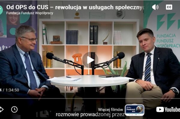 Nagranie podcastu „Od OPS do CUS – rewolucja w usługach społecznych”