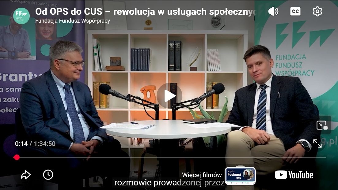 Nagranie podcastu „Od OPS do CUS – rewolucja w usługach społecznych”